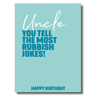 Uncle You Tell Most Rubbish Jokes Card